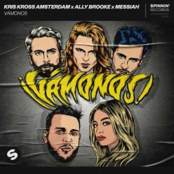 Kris Kross Amsterdam, Ally Brooke & Messiah - Vamonos (Original Mix)
